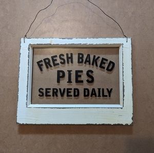 Fresh Baked Pies Served Daily - Distressed Kitchen Sign